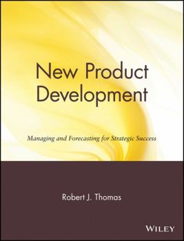 Paperback New Product Development: Managing and Forecasting for Strategic Success Book