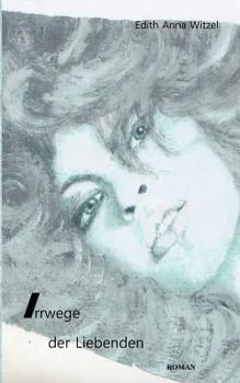 Paperback Irrwege der Liebenden [German] Book