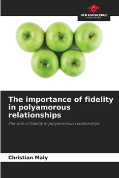 Paperback The importance of fidelity in polyamorous relationships Book