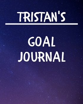 Paperback Tristan's Goal Journal: 2020 New Year Planner Goal Journal Gift for Tristan / Notebook / Diary / Unique Greeting Card Alternative Book