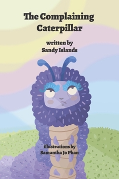 Paperback The Complaining Caterpillar Book