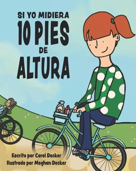 SI YO MIDIERA 10 PIES DE ALTURA (Spanish Edition)