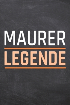 Maurer Legende: Maurer Punktraster Notizbuch, Notizheft oder Schreibheft | 110  Seiten | Büro Equipment & Zubehör | Lustiges Geschenk zu Weihnachten oder Geburtstag (German Edition)