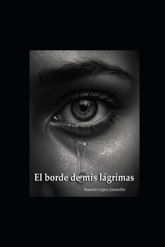 Paperback El borde de mis lágrimas [Spanish] Book
