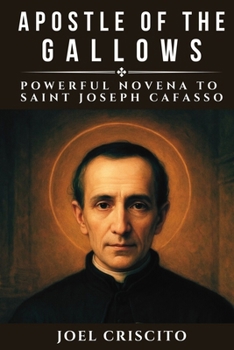 Paperback Apostle of the Gallows: Powerful Novena to Saint Joseph Cafasso Book