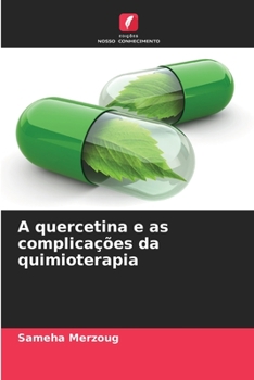 Paperback A quercetina e as complicações da quimioterapia [Portuguese] Book