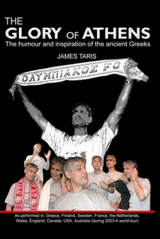 Paperback The Glory of Athens: The humour and inspiration of the ancient Greeks Book