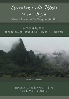 Hardcover Listening All Night to the Rain: Selected Poems of Su Dongpo (Su Shi) Book