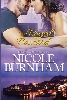 The Royal Bastard - Book #4 of the Royal Scandals