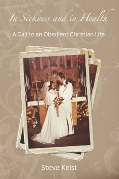 Paperback In Sickness and in Health: A Call to an Obedient Christian Life Book