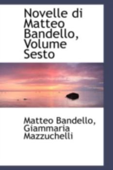 Hardcover Novelle Di Matteo Bandello, Volume Sesto Book