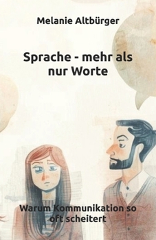 Paperback Sprache - mehr als nur Worte: Warum Kommunikation so oft scheitert [German] Book