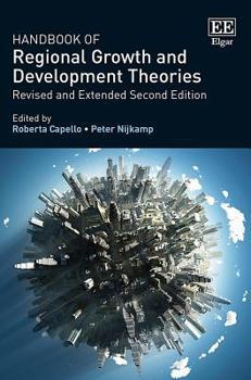 Hardcover Handbook of Regional Growth and Development Theories: Revised and Extended Second Edition Book