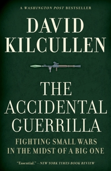 The Accidental Guerrilla: Fighting Small Wars in the Midst of a Big One - Book  of the Riigikaitse raamatukogu
