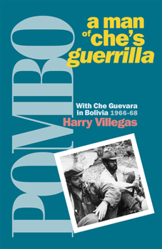 Paperback Pombo: A Man of Che's Guerrilla: With Che Guevara in Bolivia, 1966-68 Book