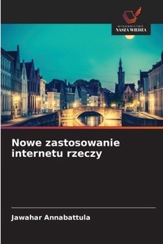 Paperback Nowe zastosowanie internetu rzeczy [Polish] Book