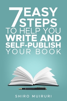 Paperback 7 Easy Steps To Help You Write & Self-Publish Your Book