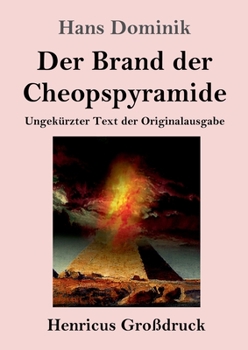 Paperback Der Brand der Cheopspyramide (Großdruck): Ungekürzter Text der Originalausgabe [German] Book