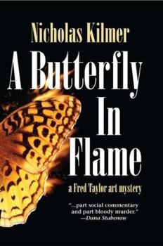 Hardcover A Butterfly in Flame: A Fred Taylor Art Mystery Book