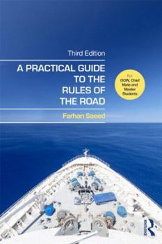 Paperback A Practical Guide to the Rules of the Road: For Oow, Chief Mate and Master Students Book