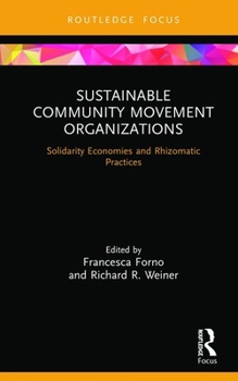 Hardcover Sustainable Community Movement Organizations: Solidarity Economies and Rhizomatic Practices Book