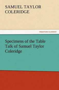 Paperback Specimens of the Table Talk of Samuel Taylor Coleridge Book