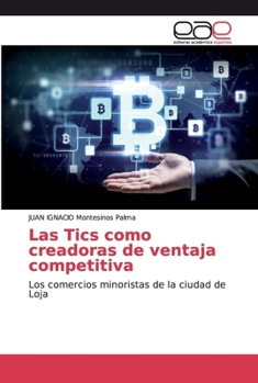 Paperback Las Tics como creadoras de ventaja competitiva [Spanish] Book