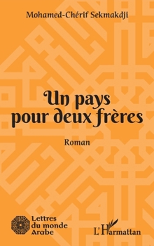 Un pays pour deux frères: Roman (Lettres Du Monde Arabe) (French Edition)