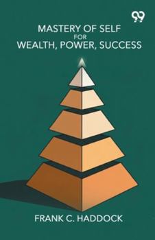 Paperback Mastery Of Self For Wealth, Power, Success Book