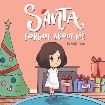 Paperback Santa Forgot About Me: Santa Claus Se Olvidó De Mí Book