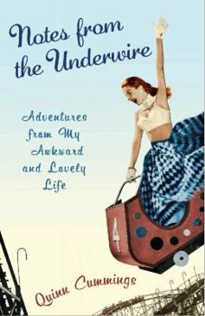 Paperback Notes from the Underwire: Adventures from My Awkward and Lovely Life Book