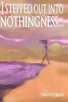 Paperback I Stepped Out Into Nothingness... Book