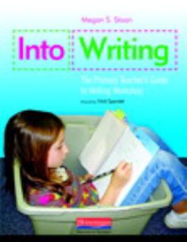 Paperback Into Writing: The Primary Teacher's Guide to Writing Workshop Book