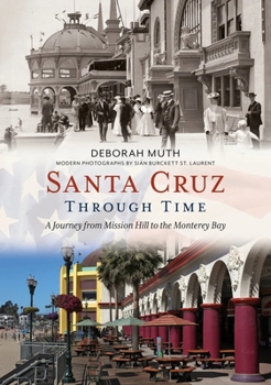 Paperback Santa Cruz Through Time Book