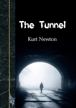 The Tunnel (Forests Unexplored)