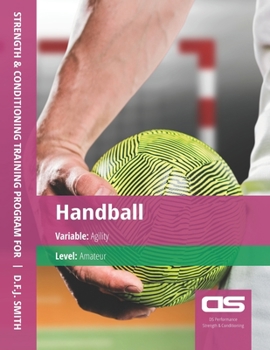 Paperback DS Performance - Strength & Conditioning Training Program for Handball, Agility, Amateur Book