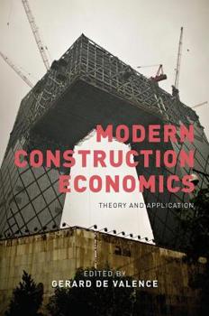 Hardcover Modern Construction Economics: Theory and Application Book
