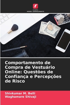 Paperback Comportamento de Compra de Vestuário Online: Questões de Confiança e Percepções de Risco [Portuguese] Book
