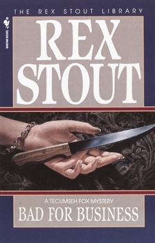 Bad for Business (Rex Stout Library) - Book #2 of the Tecumseh Fox