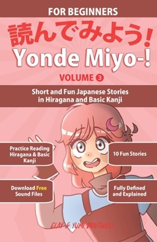 Paperback Yonde Miyo-! Volume 3: Short and Fun Japanese Stories in Hiragana and Basic Kanji Book