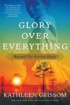 Hardcover Glory Over Everything: Beyond the Kitchen House [Large Print] Book