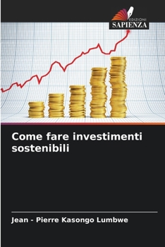 Paperback Come fare investimenti sostenibili [Italian] Book