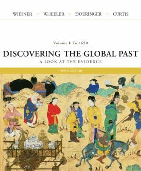 Paperback Discovering the Global Past: A Look at the Evidence, Volume I: To 1650 Book