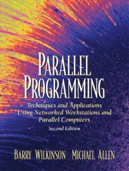 Paperback Parallel Programming: Techniques and Applications Using Networked Workstations and Parallel Computers Book