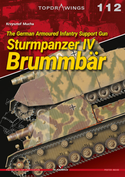 Paperback The German Armoured Infantry Support Gun Sturmpanzer IV Brummbär Book