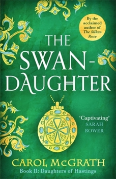 Paperback The Swan-Daughter: The Daughters of Hastings Trilogy Book