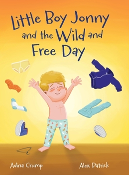 Hardcover Little Boy Jonny and the Wild and Free Day Book