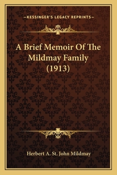 Paperback A Brief Memoir Of The Mildmay Family (1913) Book