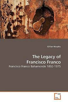 Paperback The Legacy of Francisco Franco Book