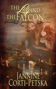 The Lily And The Falcon - Book #1 of the Italian Medieval Series